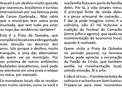 Aracati é um destino muito querido por cearenses, brasileiros e turistas internacionais por sua famosa praia de Canoa   