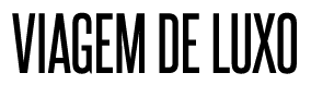 Viagem de luxo