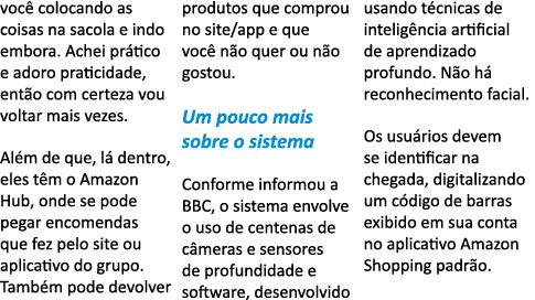 você colocando as coisas na sacola e indo embora  Achei prático e adoro praticidade, então com certeza vou voltar mai   